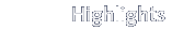 Highlights